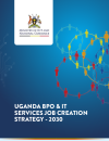 UGANDA BPO & IT SERVICES JOB CREATION STRATEGY - 2030